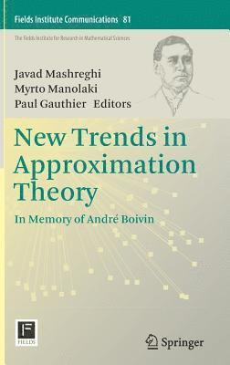 Javad Mashreghi, Myrto Manolaki, Paul Gauthier - New Trends in Approximation Theory, Inbunden