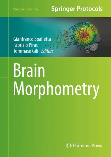 Gianfranco Spalletta, Fabrizio Piras, Tommaso Gili - Brain Morphometry, Inbunden