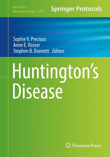 Sophie V. Precious, Anne E. Rosser, Stephen B. Dunnett - Huntington’s Disease, Inbunden