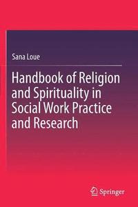 bokomslag Handbook of Religion and Spirituality in Social Work Practice and Research