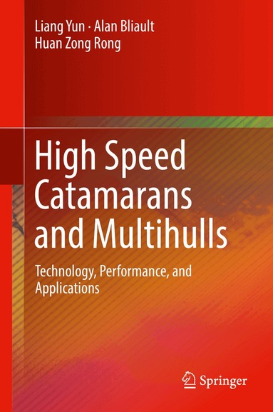 Liang Yun, Alan Bliault, Huan Zong Rong - High Speed Catamarans and Multihulls, Inbunden