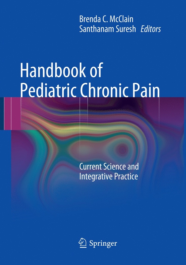Brenda C. McClain, Santhanam Suresh - Handbook of Pediatric Chronic Pain, Häftad