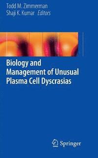 bokomslag Biology and Management of Unusual Plasma Cell Dyscrasias