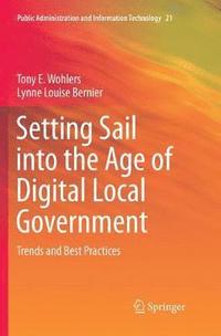 bokomslag Setting Sail into the Age of Digital Local Government