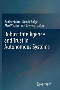 bokomslag Robust Intelligence and Trust in Autonomous Systems