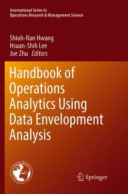 Handbook of Operations Analytics Using Data Envelopment Analysis 1