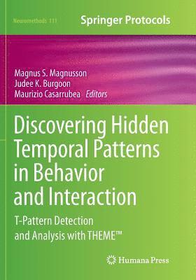 Magnus S. Magnusson, Judee K. Burgoon, Maurizio Casarrubea - Discovering Hidden Temporal Patterns in Behavior and Interaction, Häftad