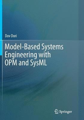 Model-Based Systems Engineering with OPM and SysML 1