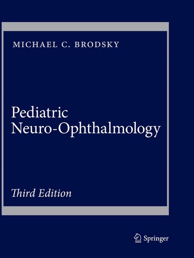 Michael C. Brodsky - Pediatric Neuro-Ophthalmology, Häftad