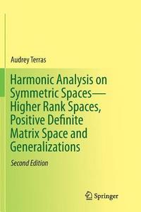bokomslag Harmonic Analysis on Symmetric SpacesHigher Rank Spaces, Positive Definite Matrix Space and Generalizations