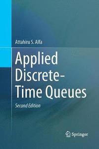 bokomslag Applied Discrete-Time Queues