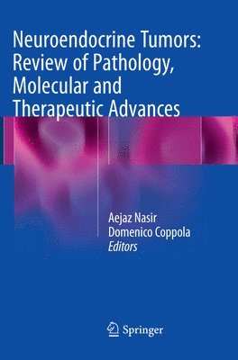 Neuroendocrine Tumors: Review of Pathology, Molecular and Therapeutic Advances 1