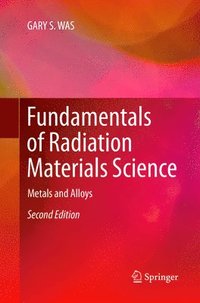 bokomslag Fundamentals of Radiation Materials Science