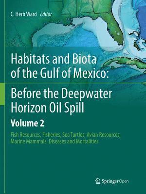 Habitats and Biota of the Gulf of Mexico: Before the Deepwater Horizon Oil Spill 1