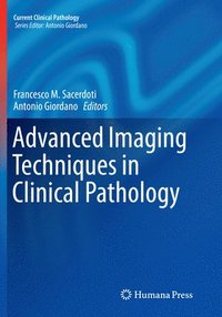 bokomslag Advanced Imaging Techniques in Clinical Pathology