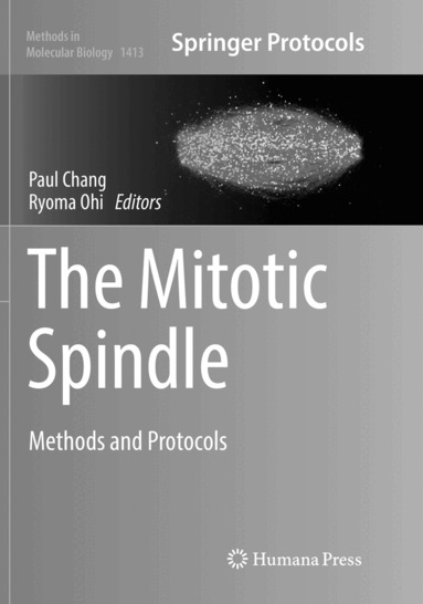 Paul Chang, Ryoma Ohi - Mitotic Spindle, Häftad