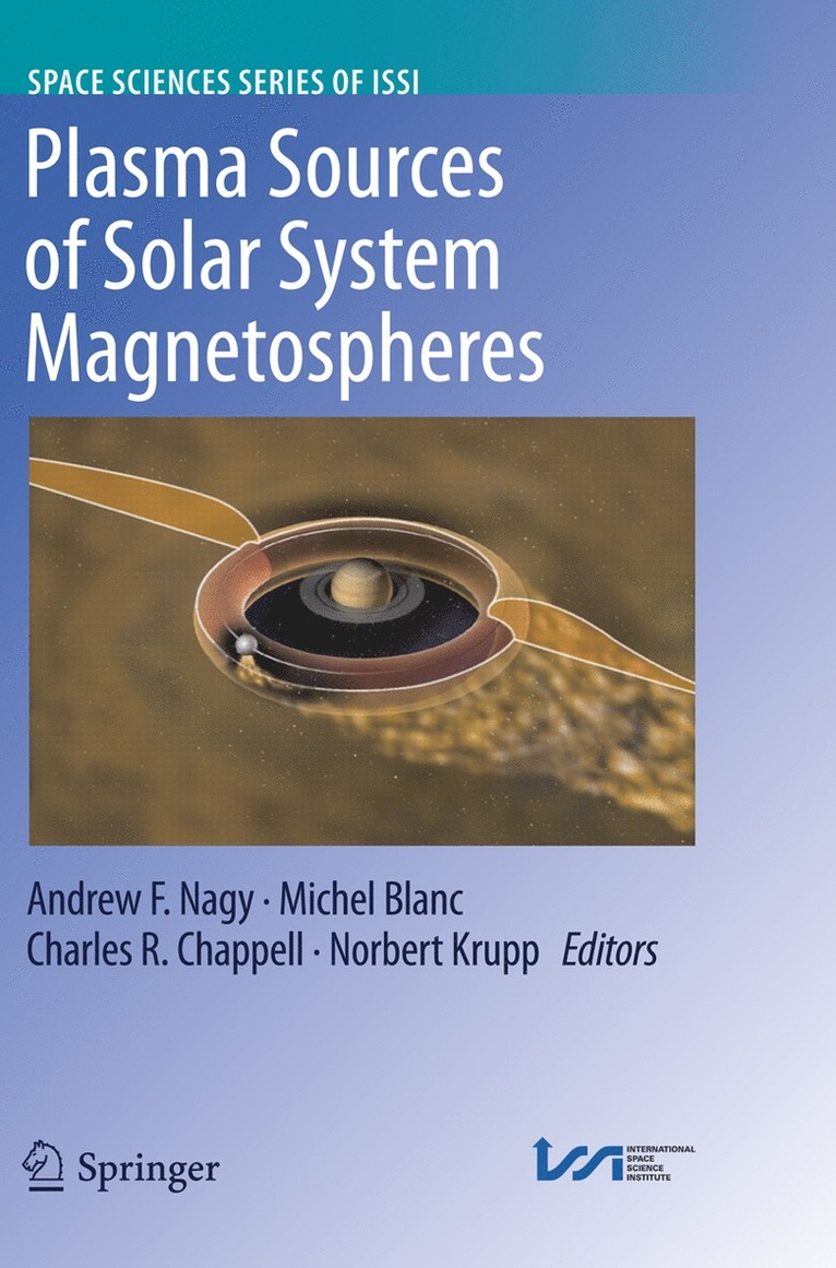 Andrew F. Nagy, Michel Blanc, Charles Chappell, Norbert Krupp - Plasma Sources of Solar System Magnetospheres, Häftad