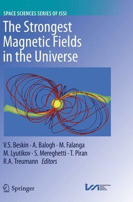 The Strongest Magnetic Fields in the Universe 1