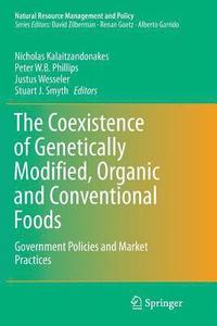 bokomslag The Coexistence of Genetically Modified, Organic and Conventional Foods
