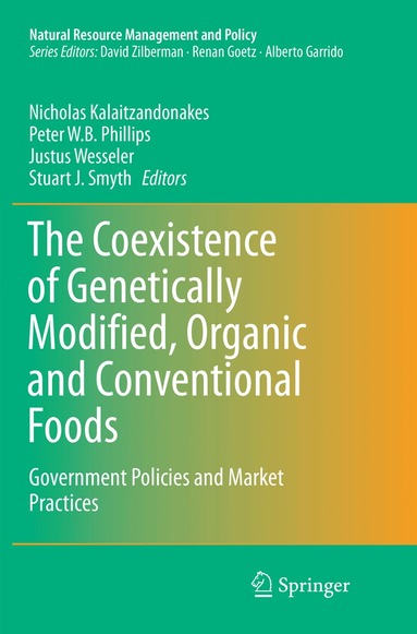 Nicholas Kalaitzandonakes, Peter W.B. Phillips, Justus Wesseler, Stuart J. Smyth - Coexistence of Genetically Modified, Organic and Conventional Foods, Häftad