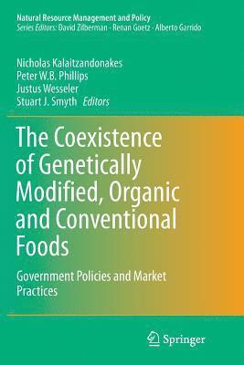 The Coexistence of Genetically Modified, Organic and Conventional Foods 1