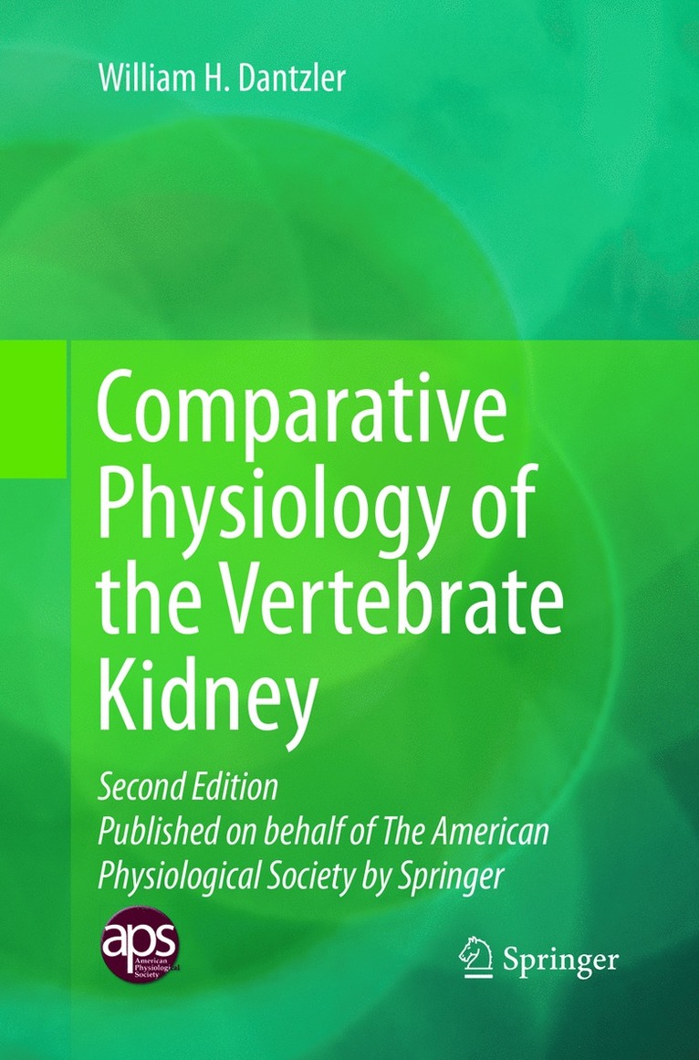 William H. Dantzler - Comparative Physiology of the Vertebrate Kidney, Häftad