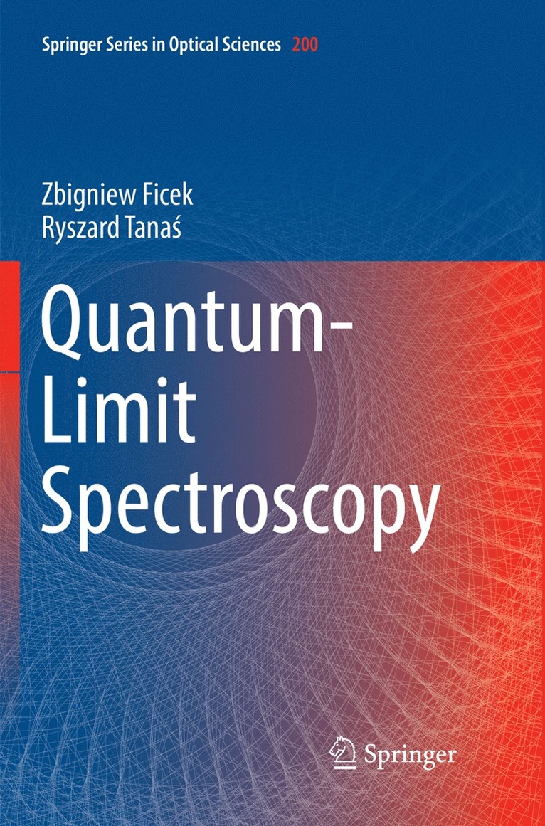 Zbigniew Ficek, Ryszard Tanaś, Ryszard Tana&#347;, Ryszard Tanas, Ryszard Tana¿ - Quantum-Limit Spectroscopy, Häftad