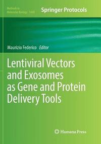 bokomslag Lentiviral Vectors and Exosomes as Gene and Protein Delivery Tools