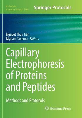 Nguyet Thuy Tran, Myriam Taverna - Capillary Electrophoresis of Proteins and Peptides, Häftad