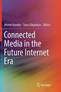bokomslag Connected Media in the Future Internet Era
