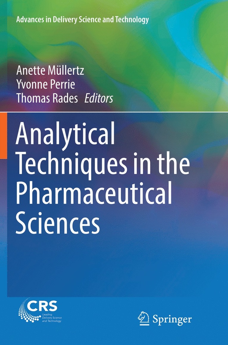 Anette Müllertz, Yvonne Perrie, Thomas Rades - Analytical Techniques in the Pharmaceutical Sciences, Häftad