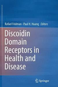 bokomslag Discoidin Domain Receptors in Health and Disease