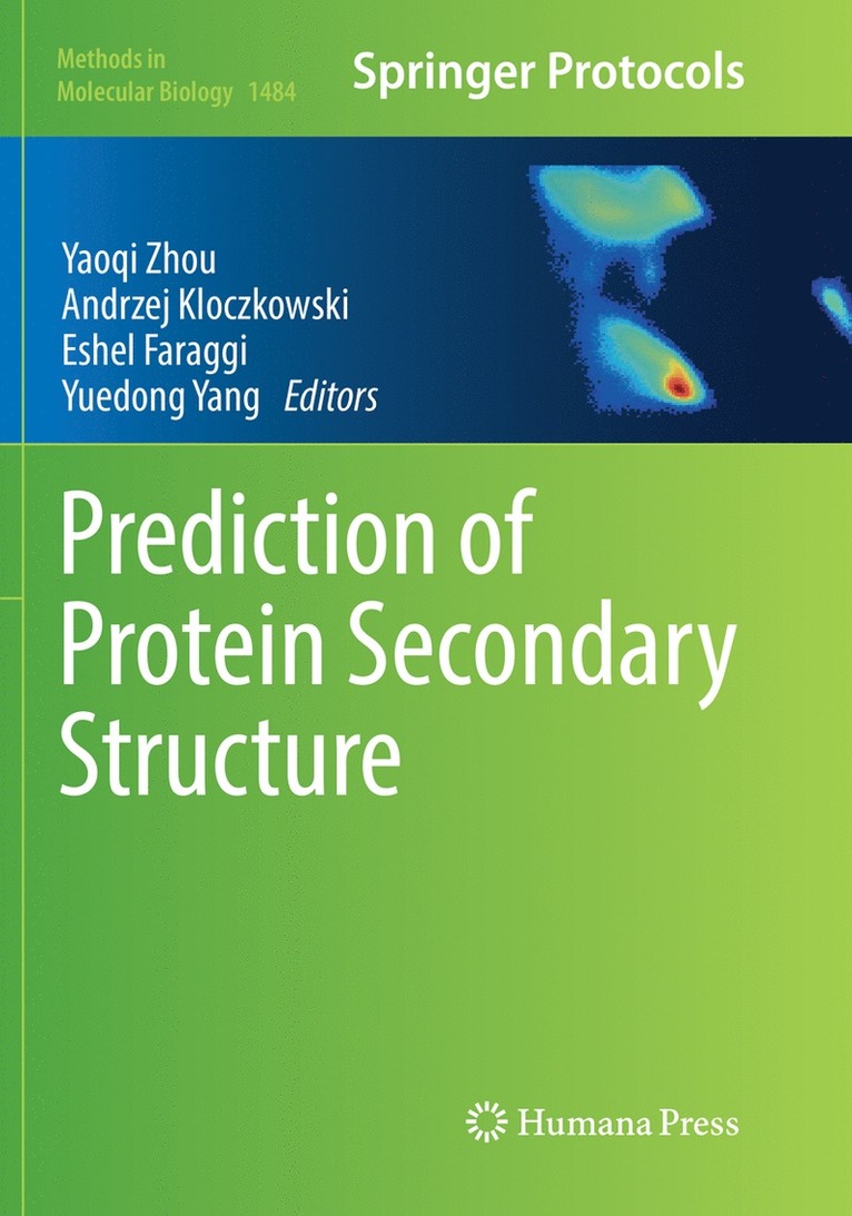 Yaoqi Zhou, Andrzej Kloczkowski, Eshel Faraggi, Yuedong Yang - Prediction of Protein Secondary Structure, Häftad