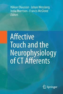 Affective Touch and the Neurophysiology of CT Afferents 1