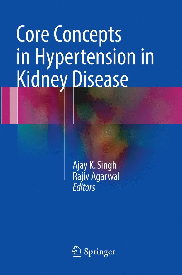 Ajay K. Singh, Rajiv Agarwal - Core Concepts in Hypertension in Kidney Disease, Häftad