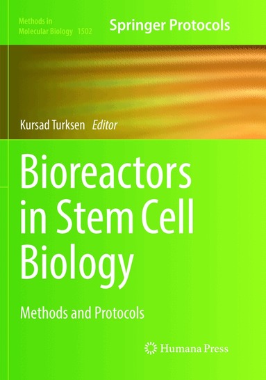 Kursad Turksen - Bioreactors in Stem Cell Biology, Häftad