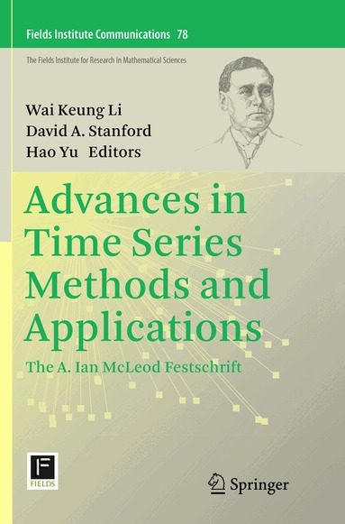 Wai Keung Li, David A. Stanford, Hao Yu - Advances in Time Series Methods and Applications, Häftad