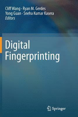 Cliff Wang, Ryan M. Gerdes, Yong Guan, Sneha Kumar Kasera - Digital Fingerprinting, Häftad