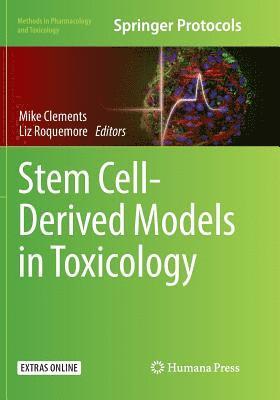 Mike Clements, Liz Roquemore - Stem Cell-Derived Models in Toxicology, Häftad