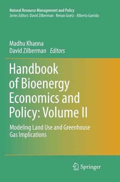 Madhu Khanna, David Zilberman - Handbook of Bioenergy Economics and Policy: Volume II, Häftad