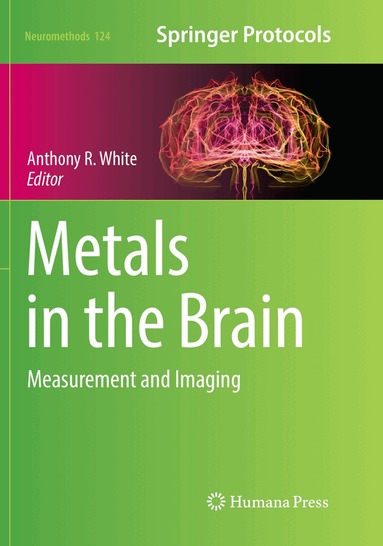 Anthony R. White - Metals in the Brain, Häftad