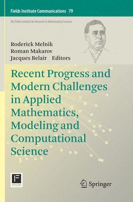 Recent Progress and Modern Challenges in Applied Mathematics, Modeling and Computational Science 1