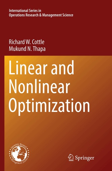 Richard W. Cottle, Mukund N. Thapa - Linear and Nonlinear Optimization, Häftad