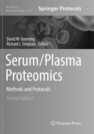 David W. Greening, Richard J. Simpson - Serum/Plasma Proteomics, Häftad