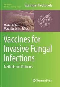 bokomslag Vaccines for Invasive Fungal Infections