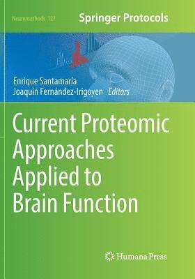 Current Proteomic Approaches Applied to Brain Function 1