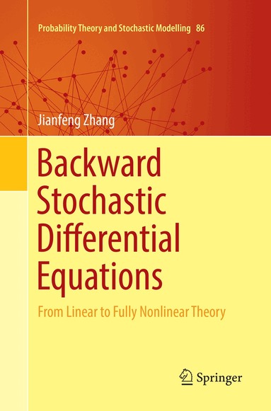 Jianfeng Zhang - Backward Stochastic Differential Equations, Häftad