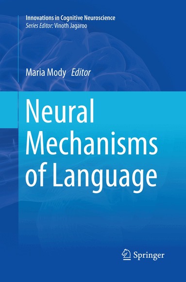 Maria Mody - Neural Mechanisms of Language, Häftad
