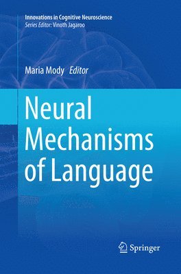 Neural Mechanisms of Language 1