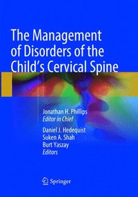 bokomslag The Management of Disorders of the Childs Cervical Spine